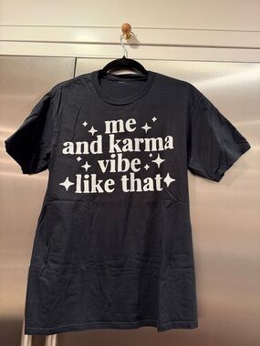 Me and Karma Vibe Like That Lyric Tee t-shirt Size Small/Med